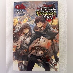 The Hero Laughs While Walking The Path Of Vengeance a Second Time by Nero Kizuka
